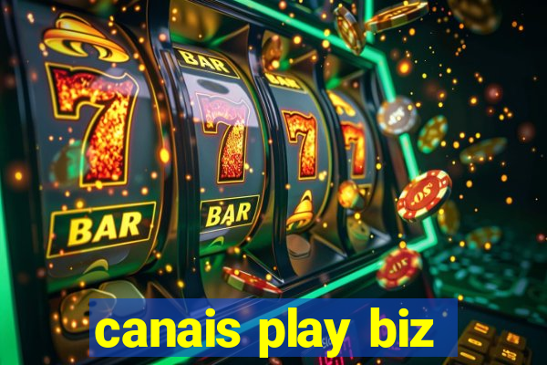 canais play biz